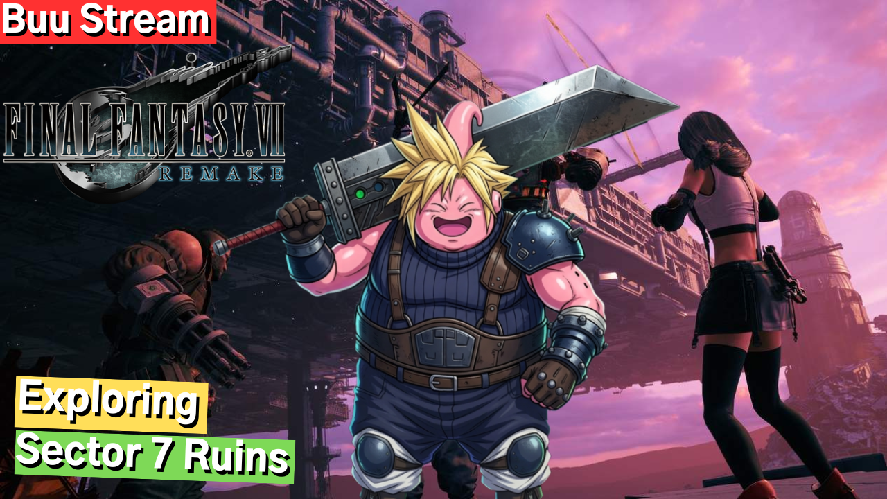 Spider-Buu Brand New Fantasy | Buu Stream | Final Fantasy 7 Remake